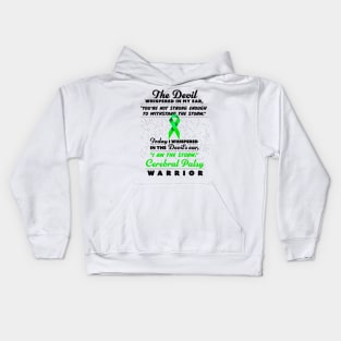 The Devil whispered Cerebral Palsy Warrior green ribbon Kids Hoodie